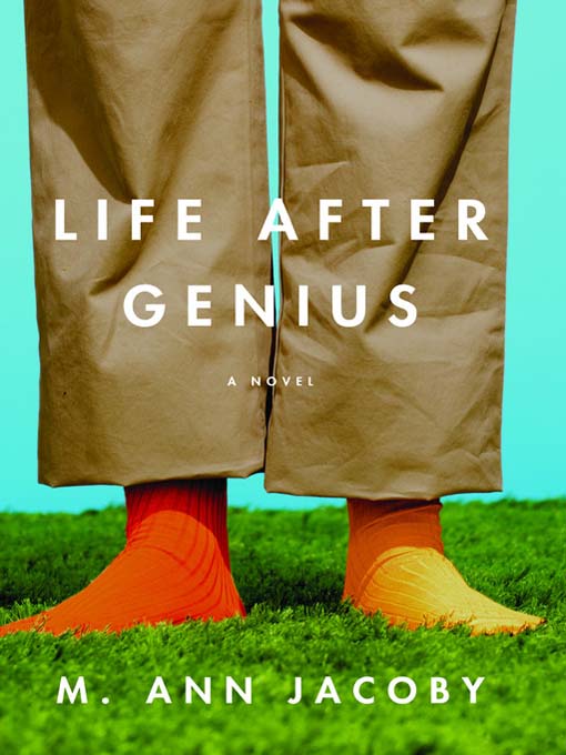 Title details for Life After Genius by M. Ann Jacoby - Available